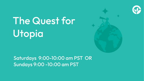 The Quest for Utopia