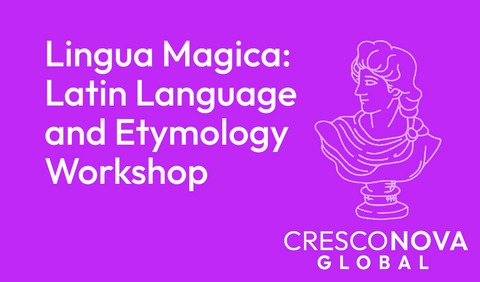 Lingua Magica: Latin Language & Etymology Workshop