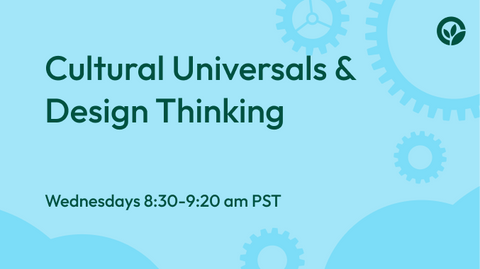 Cultural Universals & Design Thinking