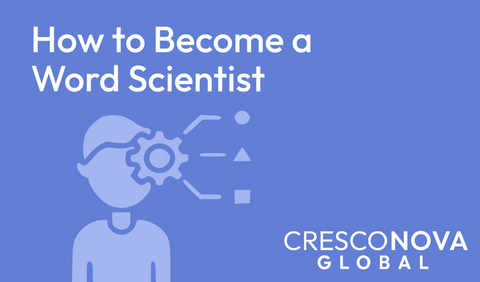 How to Become a Word Scientist